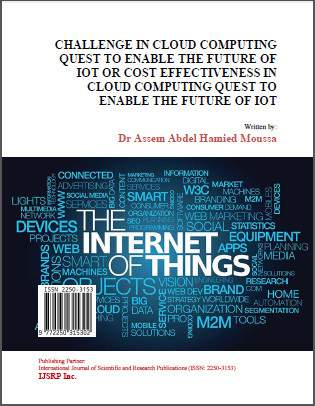 CHALLENGE IN CLOUD COMPUTING QUEST TO ENABLE THE FUTURE OF IOT OR COST EFFECTIVENESS IN CLOUD COMPUTING QUEST TO ENABLE THE FUTURE OF IOT
