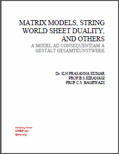 MATRIX MODELS, STRING WORLD SHEET DUALITY, AND OTHERS (A MODEL AD CONSEQUENTIAM A GESTALT GESAMTKUNSTWERK)