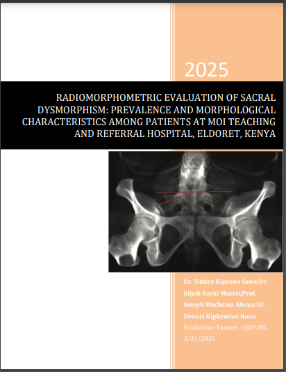 RADIOMORPHOMETRIC EVALUATION OF SACRAL DYSMORPHISM: PREVALENCE AND MORPHOLOGICAL CHARACTERISTICS AMONG PATIENTS AT MOI TEACHING AND REFERRAL HOSPITAL, ELDORET, KENYA