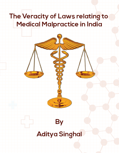 Veracity of Laws Relating To Medical Malpractice in India