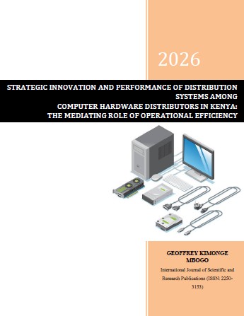 Strategic Innovation and Performance of Distribution Systems Among Computer Hardware Distributors in Kenya